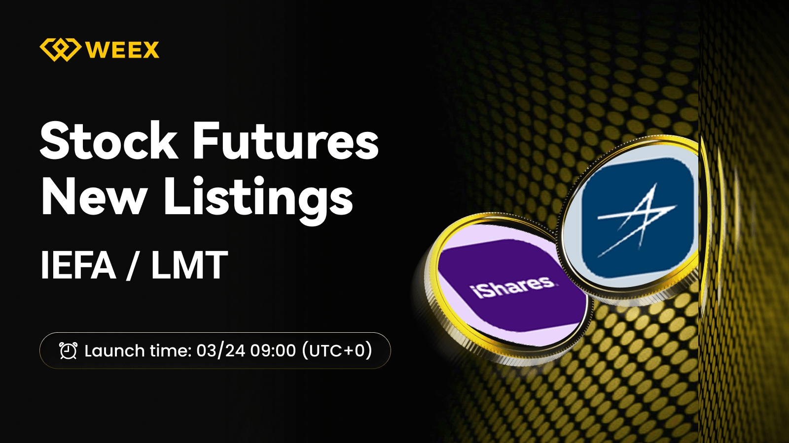 IEFA USDT & LMT USDT Pairs Launch on WEEX Futures