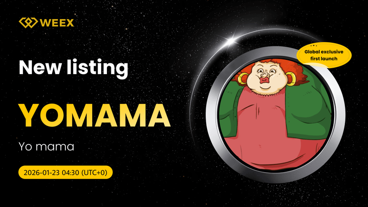 Globalne Pierwsze Uruchomienie: Yo mama (YOMAMA) Została Wpisana na WEEX Spot