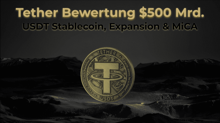 Wycena Tether na 500 miliardów dolarów: Stablecoin USDT, ekspansja i regulacje MiCA 2025